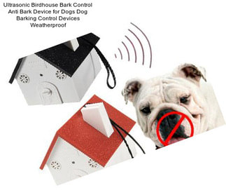 Ultrasonic Birdhouse Bark Control Anti Bark Device for Dogs Dog Barking Control Devices Weatherproof