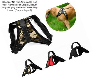 Spencer No Pull Adjustable Dog Vest Harness For Large Medium Dogs Puppy Harness Chest Strip Leash (Camouflage,S)