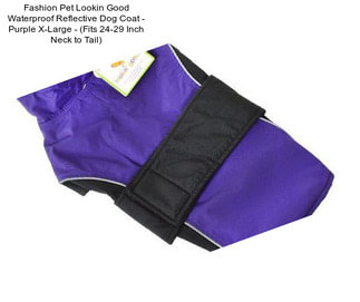 Fashion Pet Lookin Good Waterproof Reflective Dog Coat - Purple X-Large - (Fits 24-29 Inch Neck to Tail)