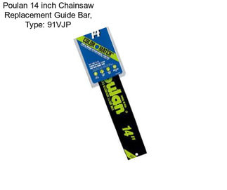 Poulan 14 inch Chainsaw Replacement Guide Bar, Type: 91VJP