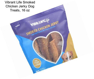 Vibrant Life Smoked Chicken Jerky Dog Treats, 16 oz