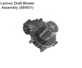 Lennox Draft Blower Assembly (58W01)