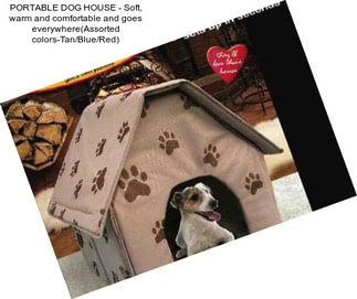 PORTABLE DOG HOUSE - Soft, warm and comfortable and goes everywhere(Assorted colors-Tan/Blue/Red)