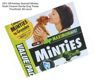 35% Off Holiday Special! Minties Teeth Cleaner Dental Dog Treats Tiny/Small, 80 count