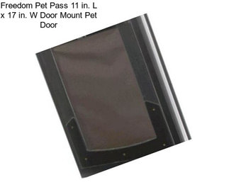 Freedom Pet Pass 11 in. L x 17 in. W Door Mount Pet Door