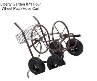 Liberty Garden 871 Four Wheel Puch Hose Cart