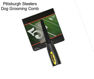 Pittsburgh Steelers Dog Grooming Comb