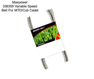 Maxpower 336359 Variable Speed Belt For MTD/Cub Cadet