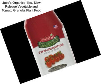 Jobe\'s Organics 1lbs. Slow Release Vegetable and Tomato Granular Plant Food