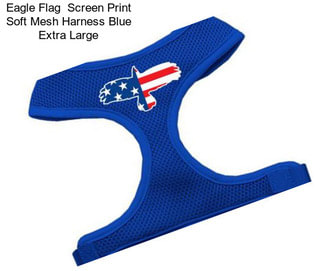 Eagle Flag  Screen Print Soft Mesh Harness Blue Extra Large