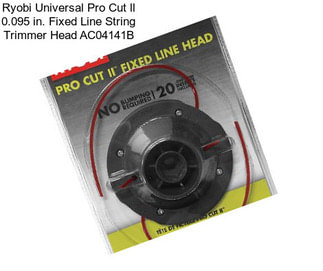 Ryobi Universal Pro Cut ll 0.095 in. Fixed Line String Trimmer Head AC04141B