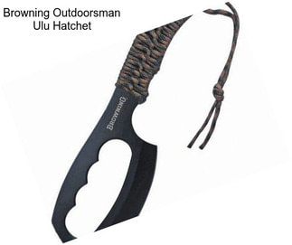 Browning Outdoorsman Ulu Hatchet