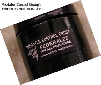 Predator Control Group\'s Federales Bait 16 oz Jar