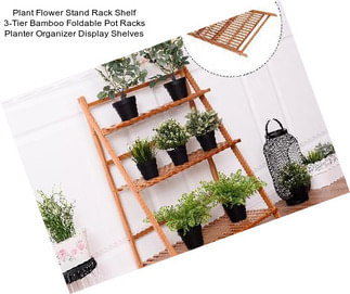 Plant Flower Stand Rack Shelf 3-Tier Bamboo Foldable Pot Racks Planter Organizer Display Shelves
