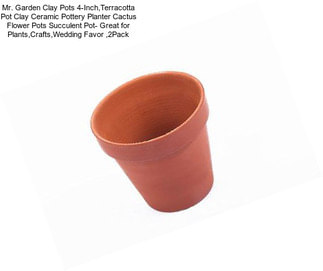 Mr. Garden Clay Pots 4-Inch,Terracotta Pot Clay Ceramic Pottery Planter Cactus Flower Pots Succulent Pot- Great for Plants,Crafts,Wedding Favor ,2Pack