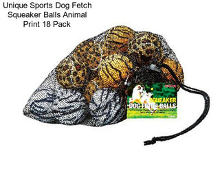 Unique Sports Dog Fetch Squeaker Balls Animal Print 18 Pack