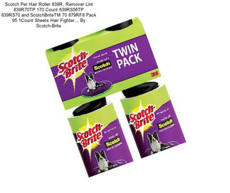 Scotch Pet Hair Roller 839R, Remover Lint 839R70TP 170 Count 839RS56TP 839RS70 and ScotchBriteTM 70 879RF8 Pack 95 1Count Sheets Hair Fighter.., By Scotch-Brite