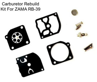Carburetor Rebuild Kit For ZAMA RB-39