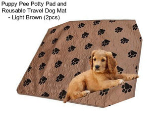 Puppy Pee Potty Pad and Reusable Travel Dog Mat - Light Brown (2pcs)