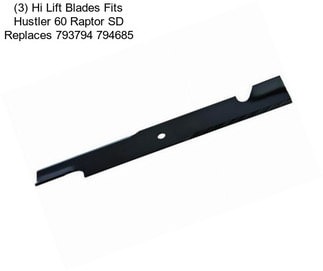 (3) Hi Lift Blades Fits Hustler 60\
