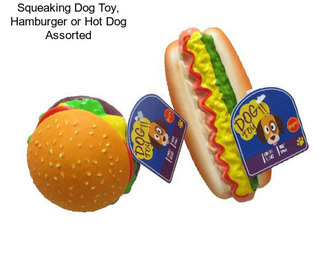 Squeaking Dog Toy, Hamburger or Hot Dog Assorted