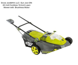 Snow Joe, LLC  Sun Joe iON 40-Volt Cordless 16-Inch Lawn Mower with  Brushless Motor