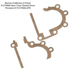 Murray Craftsman (2 Pack) 51279MA Gear Case Gasket Snow Throwers # 51279MA-2PK