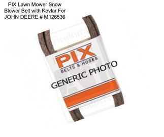 PIX Lawn Mower Snow Blower Belt with Kevlar For JOHN DEERE # M126536