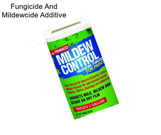Fungicide And Mildewcide Additive