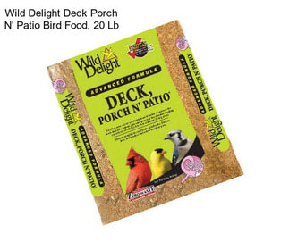 Wild Delight Deck Porch N\' Patio Bird Food, 20 Lb