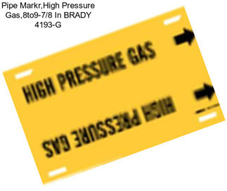 Pipe Markr,High Pressure Gas,8to9-7/8 In BRADY 4193-G