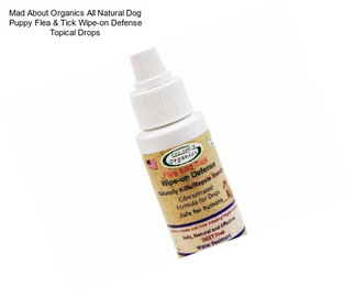 Mad About Organics All Natural Dog Puppy Flea & Tick Wipe-on Defense Topical Drops