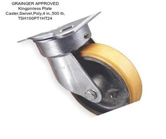 GRAINGER APPROVED Kingpinless Plate Caster,Swivel,Poly,4 in.,500 lb, TSH100PT1HT24