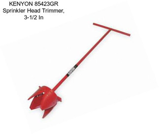 KENYON 85423GR Sprinkler Head Trimmer, 3-1/2 In
