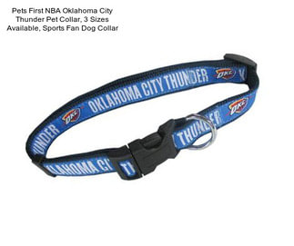 Pets First NBA Oklahoma City Thunder Pet Collar, 3 Sizes Available, Sports Fan Dog Collar