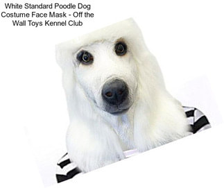 White Standard Poodle Dog Costume Face Mask - Off the Wall Toys Kennel Club