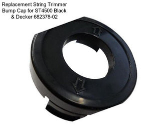 Replacement String Trimmer Bump Cap for ST4500 Black & Decker 682378-02