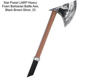 Star Power LARP Heavy Foam Barbarian Battle Axe, Black Brown Silver, 23\