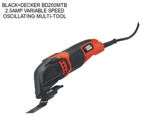 BLACK+DECKER BD200MTB 2.5AMP VARIABLE SPEED OSCILLATING MULTI-TOOL