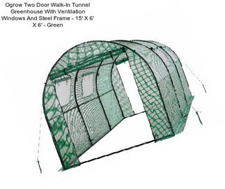 Ogrow Two Door Walk-In Tunnel Greenhouse With Ventilation Windows And Steel Frame - 15\' X 6\' X 6\' - Green