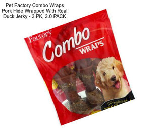 Pet Factory Combo Wraps Pork Hide Wrapped With Real Duck Jerky - 3 PK, 3.0 PACK