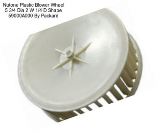 Nutone Plastic Blower Wheel 5 3/4\