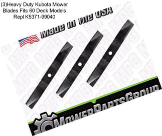 (3)Heavy Duty Kubota Mower Blades Fits 60\