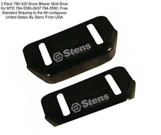 2 Pack 780-420 Snow Blower Skid Shoe for MTD 784-5580-0637 784-5580, Free Standard Shipping to the 48 contiguous United States By Stens From USA