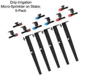 Drip Irrigation Micro-Sprinkler on Stake, 5-Pack