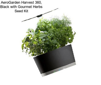 AeroGarden Harvest 360, Black with Gourmet Herbs Seed Kit