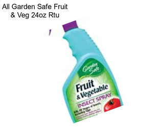 All Garden Safe Fruit & Veg 24oz Rtu
