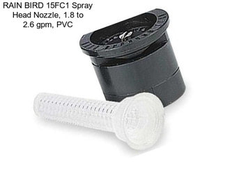 RAIN BIRD 15FC1 Spray Head Nozzle, 1.8 to 2.6 gpm, PVC