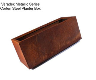 Veradek Metallic Series Corten Steel Planter Box