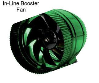 In-Line Booster Fan